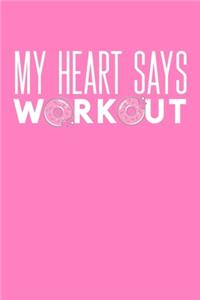 My Heart Says Workout