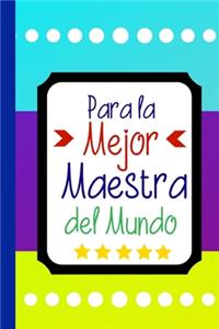 Para la Mejor Maestra del Mundo