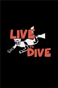 Live to dive