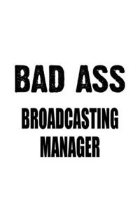 Bad Ass Broadcasting Manager