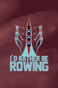 I'd Rather Be Rowing