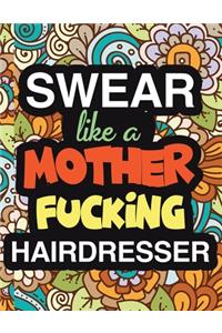 Swear Like A Mother Fucking Hairdresser