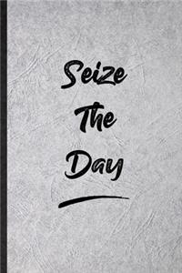 Seize The Day