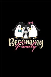Becoming Family