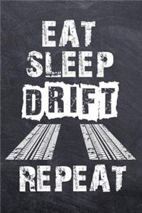 Eat Sleep Drift Repeat