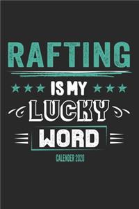 Rafting Is My Lucky Word Calender 2020
