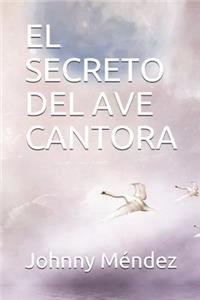 El Secreto del Ave Cantora