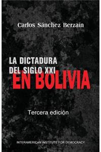 dictadura del Siglo XXI en Bolivia