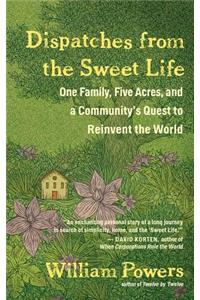 Dispatches from the Sweet Life