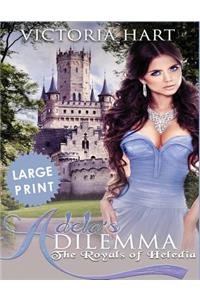 Adela's Dilemma ***Large Print Edition***