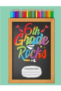 6th Sixth Grade Rocks Composition Notebook