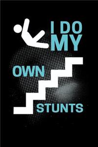 I Do My Own Stunts