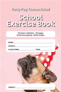 Party Pug Theme Ruled School Exercise Book