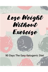 Lose Weight Without Exercise