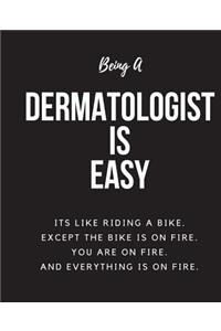 Being Dermatologist A Is Easy