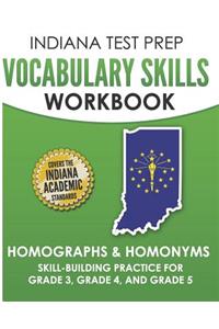 Indiana Test Prep Vocabulary Skills Workbook Homographs & Homonyms