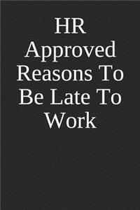 HR Approved Reasons to Be Late to Work