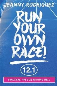 Run Your Own Race!