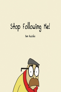 Stop Following Me!
