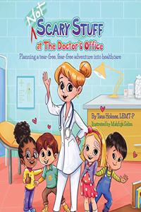 (NOT) Scary Stuff at the Doctor's Office