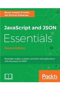 JavaScript and JSON Essentials Second Edition