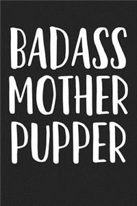Badass Mother Pupper