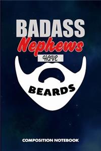 Badass Nephews Have Beards
