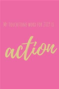 My Touchstone Word for 2019 Is Action