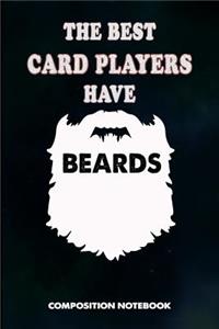 The Best Card Players Have Beards