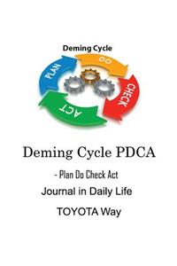 Deming Cycle Pdca - Plan Do Check ACT Journal in Daily Life Toyota Way