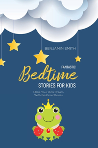 Fantastic Bedtime Stories For Kids