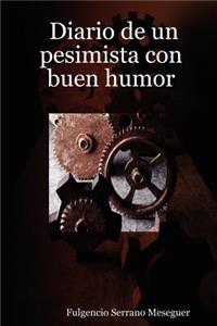 Diario De Un Pesimista Con Buen Humor