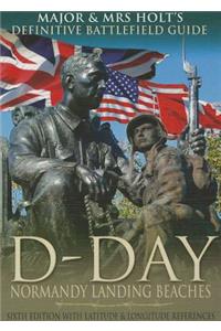 Major & Mrs Holt's Definitive Battlefield Guide to the D-Day Normandy Landing Beaches