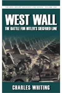 West Wall: The Battle for Hitler's Siegfried Line