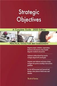 Strategic Objectives A Complete Guide - 2020 Edition