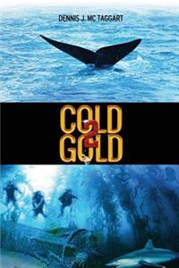Cold Gold 2