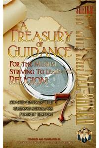 Treasury of Guidance For the Muslim Striving to Learn his Religion