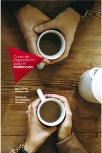 Curso de Preparación Para El Matrimonio: Manual del Participante
