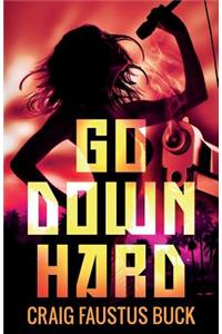 Go Down Hard