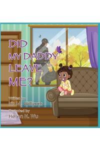 Did My Daddy Leave Me?