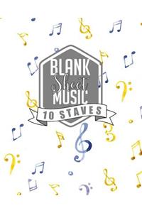 Blank Sheet Music - 10 Staves