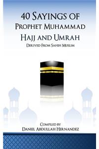 40 Sayings of Prophet Muhammad: Hajj and Umrah