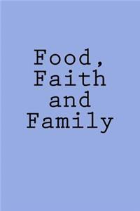 Food, Faith and Family