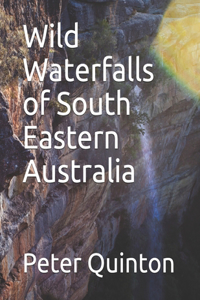 Wild Waterfalls of South Eastern Australia