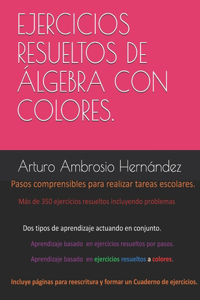 Ejercicios resueltos de Álgebra explicados por pasos y colores.
