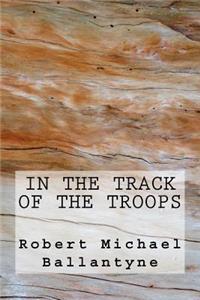 In the Track of the Troops