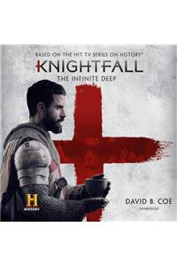 Knightfall: The Infinite Deep Lib/E