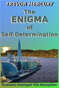 Enigma of Self-Determination