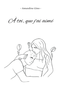 À toi, que j'ai aimé