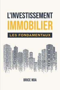L'Investissement Immobilier - Les Fondamentaux